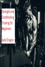 Strength and Conditioning Training for Beginners