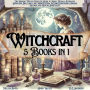 Witchcraft 5 Books in 1:The Modern Witch's Complete Guide to Magic, Rituals, Astrology, Divination, Spellcraft, and Manifestation, including Enneagram, Akashic Records, and Kemetic Spirituality.