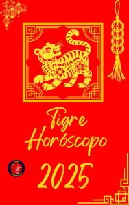 Title: Tigre Horóscopo 2025, Author: Alina Rubi