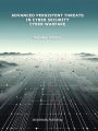 Advanced Persistent Threats in Cybersecurity - Cyber Warfare