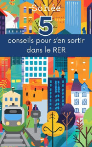 Title: 5 conseils pour s'en sortir dans le RER, Author: Sohée