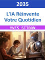 2035 : L'IA Réinvente Votre Quotidien