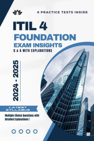 Title: ITIL 4 Foundation Exam Insights: Q & A with Explanations, Author: SUJAN