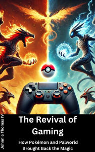 Title: The Revival of Gaming, Author: johnnie thomas