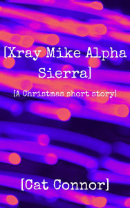 Title: [Xray Mike Alpha Sierra] (Veronica Tracey Spy/PI Series, #6), Author: Cat Connor