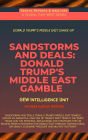 Sandstorms And Deals: Donald Trump's Middle East Gamble (Essays, Reports and Analyses)