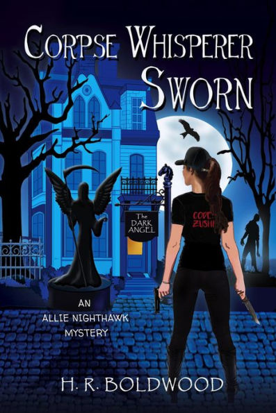 Corpse Whisperer Sworn (An Allie Nighthawk Mystery, #3)