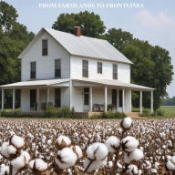 Title: From Farmlands to Frontlines, Author: Bobby M. Harder