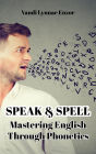 Speak & Spell: Mastering English Through Phonetics