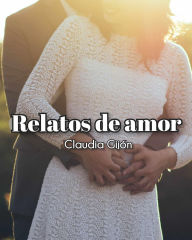 Title: Relatos de amor, Author: Claudia Gijón