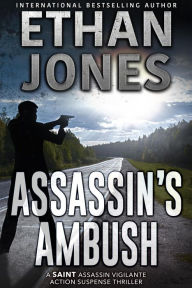 Title: Assassin's Ambush (The Saint Assassin Series, #4), Author: Ethan Jones