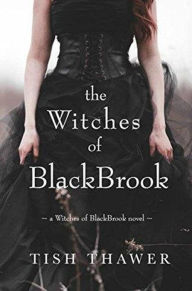 Title: The Witches of BlackBrook, Author: Tish Thawer