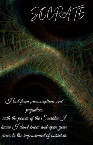 Title: Healing With The Socratic I Know That I Do Not Know, Author: davide francia