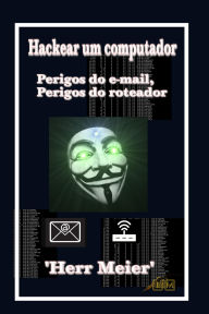 Title: Hackear um computador, Author: 'Herr Meier