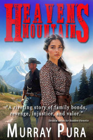 Title: Heaven's Mountain, Author: Murray Pura