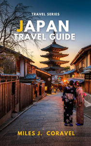 Title: Japan Travel Guide, Author: Miles J Coravel