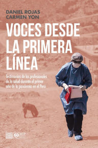 Title: Voces desde la primera línea, Author: Daniel Rojas