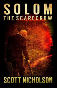 Title: The Scarecrow (Solom), Author: Scott Nicholson