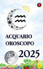Acquario Oroscopo 2025