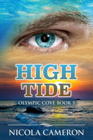 Title: High Tide (Olympic Cove, #5), Author: Nicola Cameron