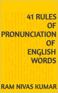 Title: 41 Rules of Pronunciation of English Words, Author: Ram Nivas Kumar