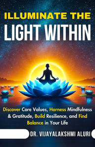 Title: IlluminateLight Within (Spirituality and self care, #5), Author: Nil