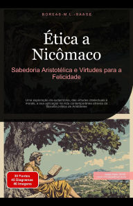 Title: Ética a Nicômaco: Sabedoria Aristotélica e Virtudes para a Felicidade (Filosofia (PT), #8), Author: Boreas Pt. M. L. Saage