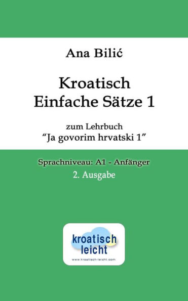 Kroatisch Einfache Sätze 1 zum Lehrbuch 