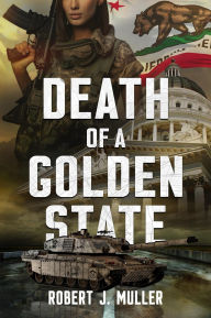 Title: Death of a Golden State, Author: Robert J. Muller