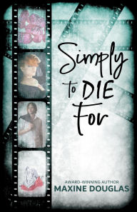 Title: Simply To Die For, Author: Maxine Douglas