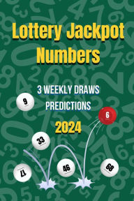 Title: Lottery Jackpot Numbers: 3 Weekly Draws Predictions (Lottery Dreams, #1), Author: Capture Unfold