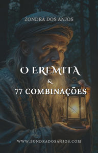Title: O Eremita e 77 Combinações (Combinações do Tarô, #9), Author: Zondra dos Anjos
