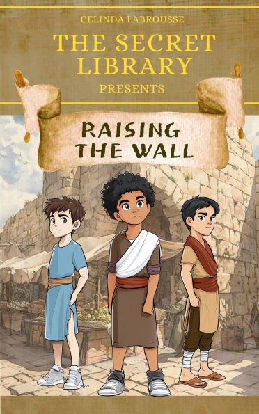 Raising the Wall (The Secret Library, #3)