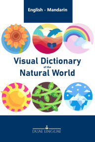 Title: Visual Dictionary of the Natural World #5 (English - Chinese Visual Dictionaries), Author: Duae Linguae