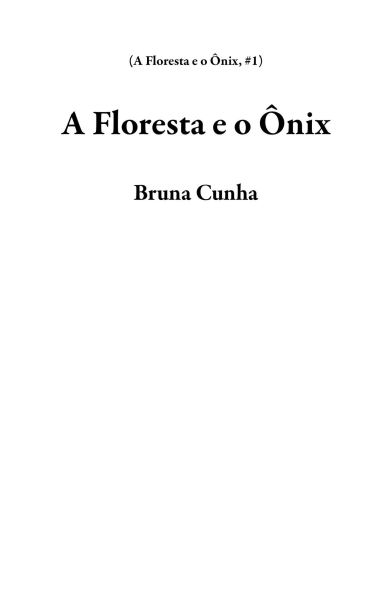 A Floresta e o Ônix
