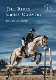 Title: Jill Rides Cross-Country (Jill Series, #1), Author: Jemma Spark