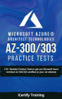 AZ-300/303 Microsoft Azure® Architect Technologies Practice Tests