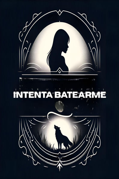 Intenta batearme