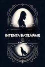 Intenta batearme