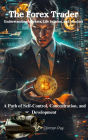 The Forex Trader: A Path of Self-Control, Concentration, and Development