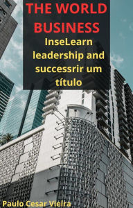 Title: The World Business, Author: Paulo Cesar Vieira