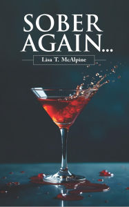 Title: Sober Again, Author: Lisa T. McAlpine