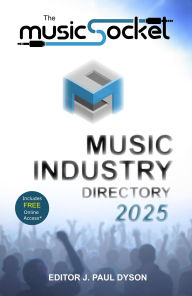 Title: The MusicSocket Music Industry Directory 2025, Author: J. Paul Dyson