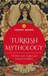 Title: Turkish Mythology, Author: Trident Books