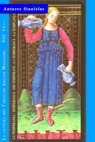 Title: La Temperanza - Vol. 14 di 22 (La lettura dei Tarocchi Arcani maggiori, #14), Author: Antares Stanislas
