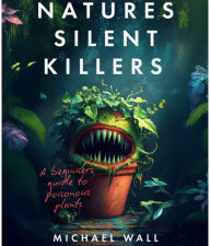 Title: Natures Silent Killers, Author: Michael Wall