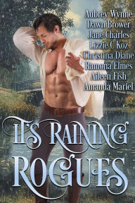 Title: It's Raining Rogues, Author: Aubrey Wynne