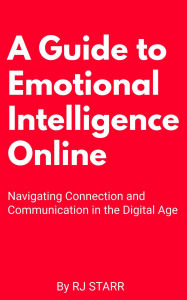Title: A Guide to Emotional Intelligence Online, Author: RJ Starr