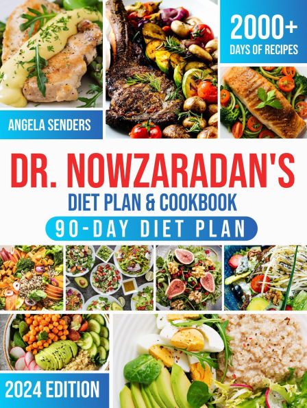 Dr. Nowzaradan's Diet Plan & Cookbook: 2000+ Days of Low-Calorie, Tasty, and Low-Budget Recipes. The Ultimate 1200-Calorie Diet Plan Book with Nutritional Guides for Every Season + 90-Day Meal Plan