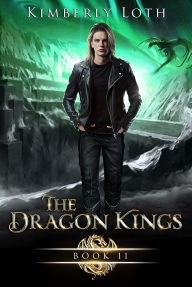 Title: The Dragon Kings Book Eleven, Author: Kimberly Loth
